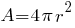 A=4 pi r^2