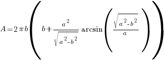 A=2 pi b (b+{{a^2}/sqrt{a^2 - b^2}} arcsin(sqrt{a^2 - b^2}/a))