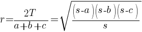 r = {2T}/{a+b+c} = sqrt{{(s-a)(s-b)(s-c)}/s}