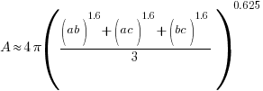 A approx 4pi({(ab)^1.6 + (ac)^1.6  + (bc)^1.6  }/3)^0.625