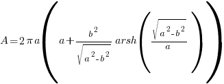 A=2 pi a (a+{{b^2}/sqrt{a^2 - b^2}} arsh(sqrt{a^2 - b^2}/a))