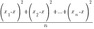 { (x_1-x)^2 + (x_2-x)^2  +  ... +   (x_n-x)^2 } / n